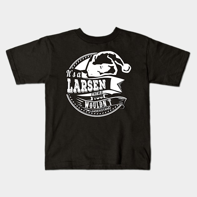 It's a Larsen thing - Hat Xmas Personalized Name Gift Kids T-Shirt by Cave Store